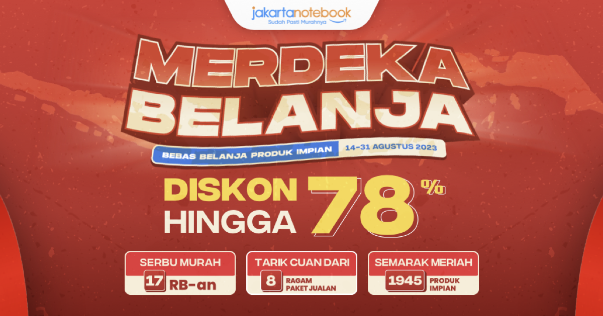 Promo JAKARTANOTEBOOK MERDEKA BELANJA, Diskon Hingga 78%